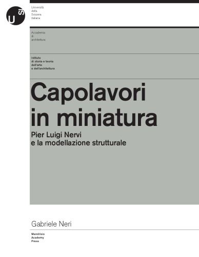 Capolavori in miniatura Pier Luigi Nervi e la modellazione strutturale