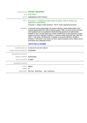- Progettazione delle strutture di acciaio - Parte 6: Strutture per apparecchi di sollevamento / Eurocode 3 - Design of steel structures - Part 6: Crane supporting structures