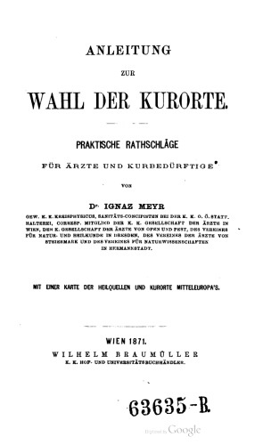 Anleitung zur Wahl der Kurorte ; praktische Ratschläge für Ärzte und Kurbedürftige