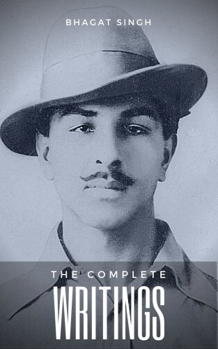 The Complete Writings of Bhagat Singh