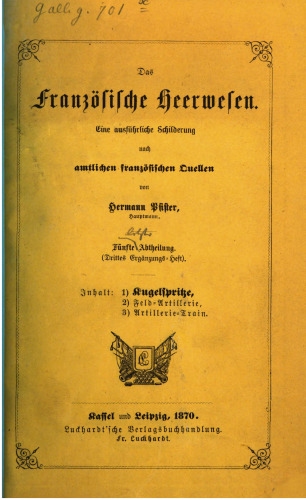 Das französische Heerwesen : eine ausführliche Darstellung nach amtlichen französischen Quellen / Drittes Ergänzungsheft