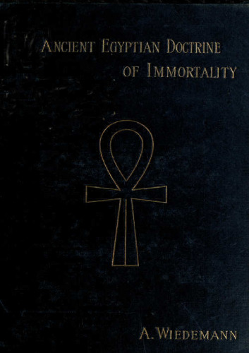 THE ANCIENT EGYPTIA N DOCTRINE OF THE IMMORTALITY OF THE SOUL