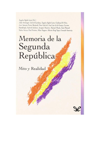 Memoria De La Segunda Republica Mito Y Realidad