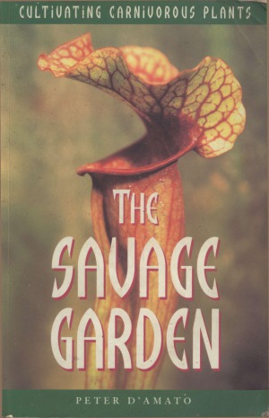 The Savage Garden Cultivating Carnivorous Plants