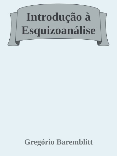 Introdução à Esquizoanálise