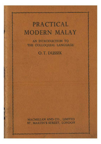 Practical Modern Malay: an introduction to the colloquial language