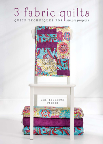 3-Fabric Quilts Quick Techniques for Simple Projects