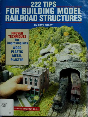 222 Tips for Building Model Railroad Structures