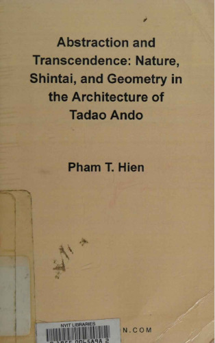 Abstraction and transcendence nature, Shintai, and geometry in the architecture of Tadao Ando