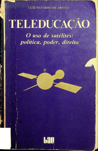Teleducação - o uso de satélites: política, poder, direito
