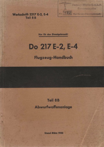 Aircraft Manual - Do-217 E-2 E-4 Flugzeughandbuch Teil 8B Abwurfwaffenanlage