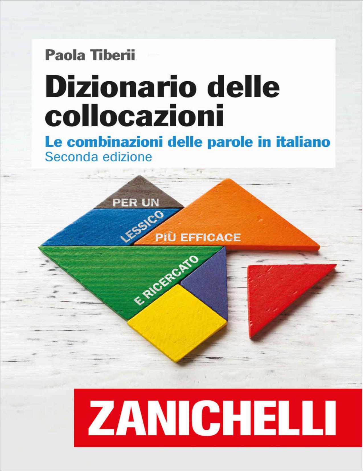 Dizionario delle collocazioni: Le combinazioni delle parole in italiano (Italian Edition)