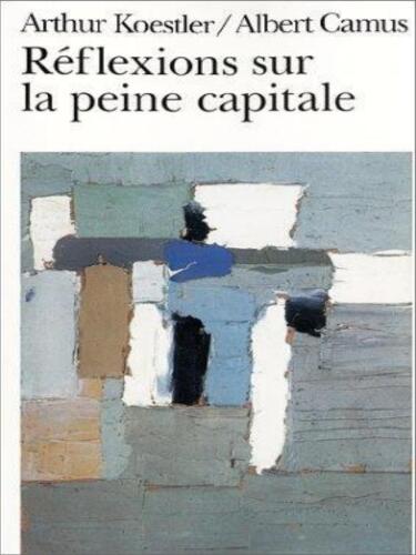 Réflexions Sur La Peine Capitale
