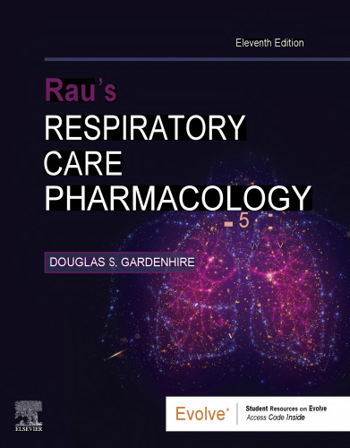 Rau's Respiratory Care Pharmacology (Evolve), 11e (Aug 17, 2023)_(0323871550)_(Elsevier)