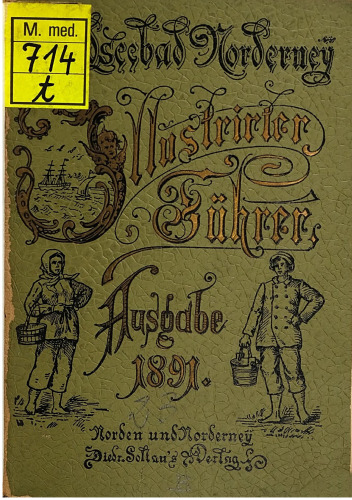 Nordseebad Norderney. Illustrirter [Illustrierter] Führer