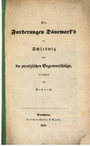 Die Forderungen Dänemarks an Schleswig und die preußischen Gegenvorschläge