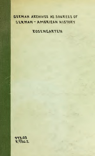 German Archives as Sources of German-American History