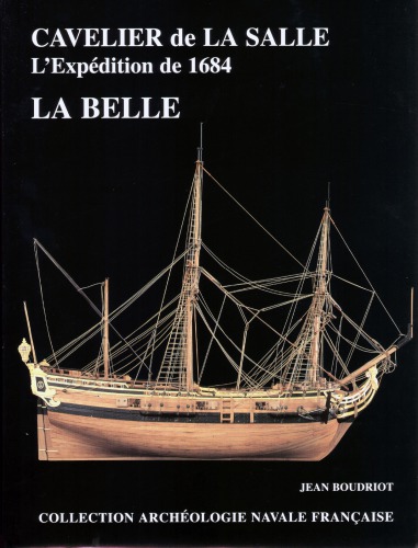 Cavelier de La Salle: L’Expédition de 1684 La Belle
