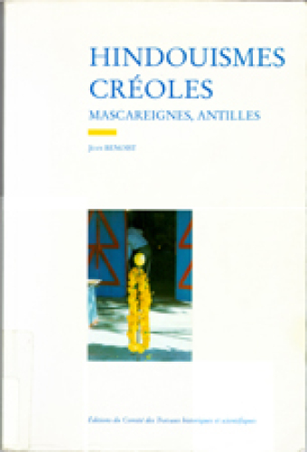 Hindouismes créoles. Mascareignes, Antilles