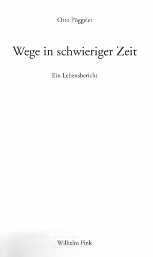 Wege in schwieriger Zeit: Ein Lebensbericht