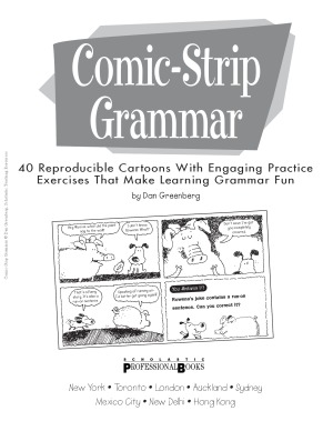 Comic-Strip Grammar 40 Reproducible Cartoons with Engaging Practice Exercises That Make Learning Grammar Fun