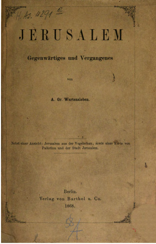 Jerusalem ; Gegenwärtiges und Vergangenes