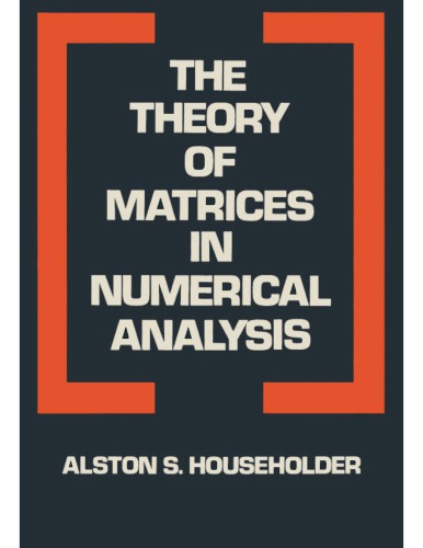 The theory of matrices in numerical analysis