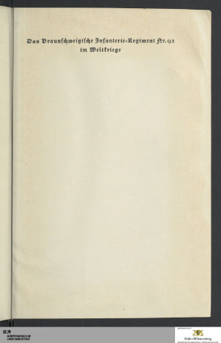 Geschichte des Braunschweigischen Infanterie-Regiments Nr. 92 im Weltkriege 1914 - 1918