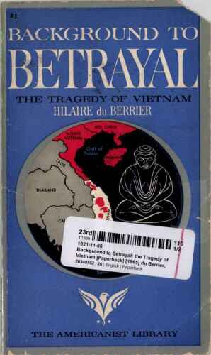 Background To Betrayal The Tragedy Of Vietnam