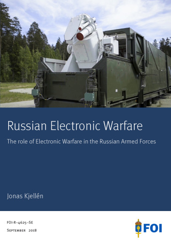 Russian Electronic Warfare: The Role of Electronic Warfare in the Russian Armed Forces
