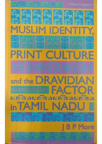 Muslim identity, print culture, and the Dravidian factor in Tamil Nadu