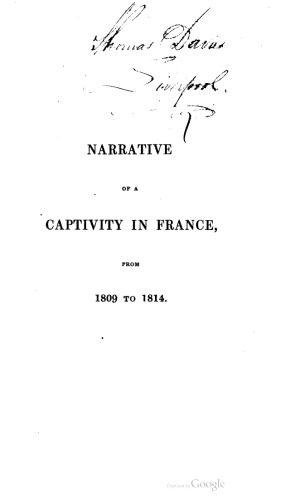 Narrative of a Captivity in France, from 1809 to 1814