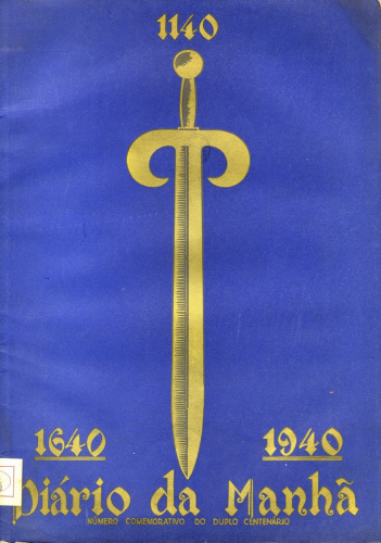Diário da Manhã. 1140—1640—1940