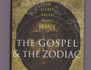 Gospel and the Zodiac The Secret Truth about Jesus