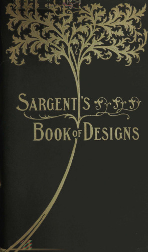 Sargent's Book of Designs