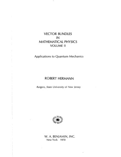 Vector Bundles in Math. Physics [Vol II - Applns to Quant Mech]