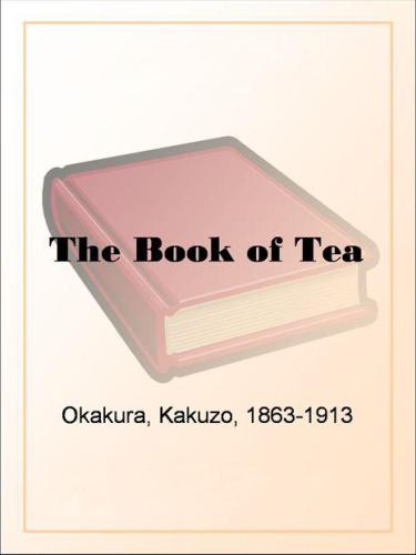 The Book of Tea by Kakuzo Okakura