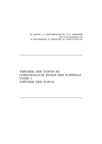 SGA 4 - 1: Theorie des topos et cohomologie etale des schemas