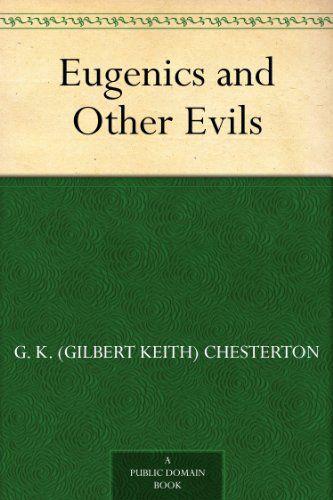 Eugenics and Other Evils: An Argument Against the Scientifically Organized State