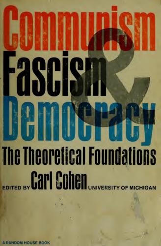Communism, fascism, and democracy, the theoretical foundations