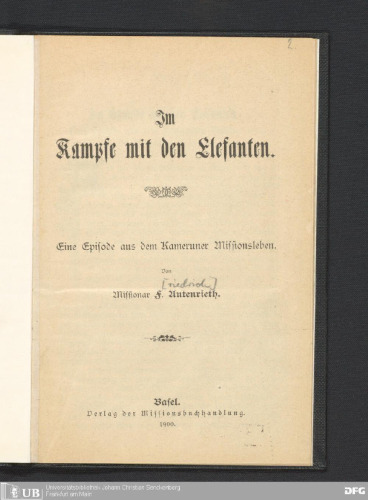 Im Kampfe mit den Elefanten ; eine Episode aus dem Kameruner Missionsleben