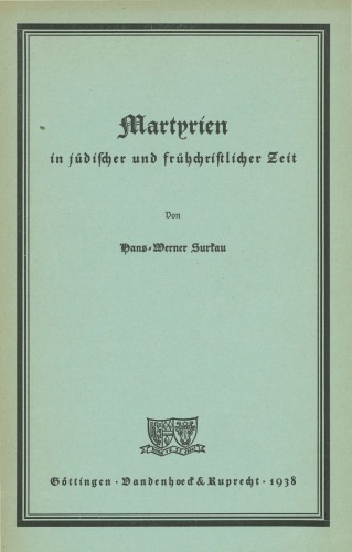 Martyrien in jüdischer und frühchristlicher Zeit