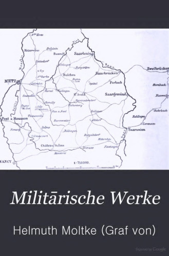 Militärische Korrespondenz / Aus den Dienstschriften des Krieges 1870/71