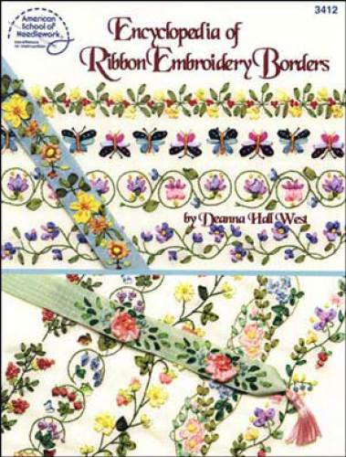 Вышивка шелковыми лентами: Encyclopedia of Ribbon Embroidery Borders
