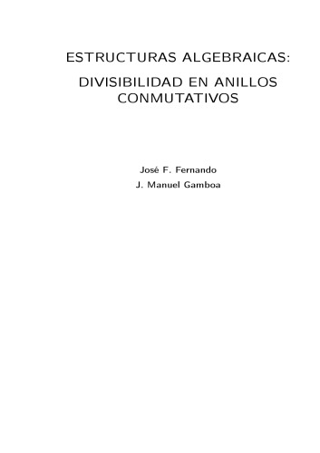 Estructuras algebraicas: Divisibilidad en anillos conmutativos