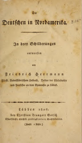 Die Deutschen in Nordamerika. In drey Schilderungen entworfen