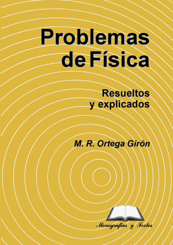 Problemas de Física Resueltos y explicados