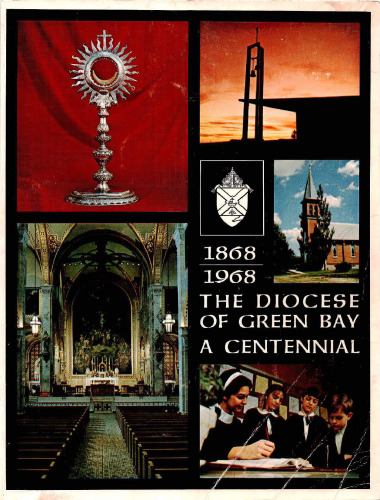 The Diocese Of Green Bay A Centennial 1868-1968