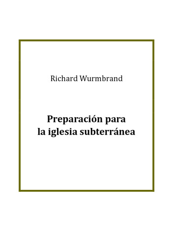 Preparación para la iglesia subterránea