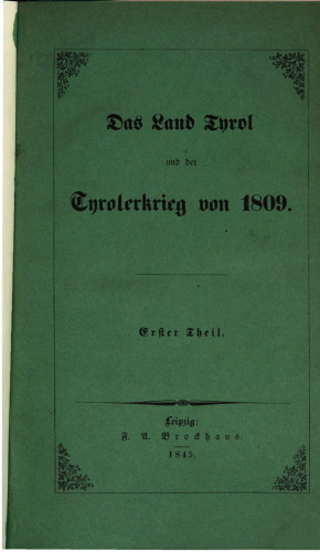 Das Land Tirol und der Tirolerkrieg von 1809